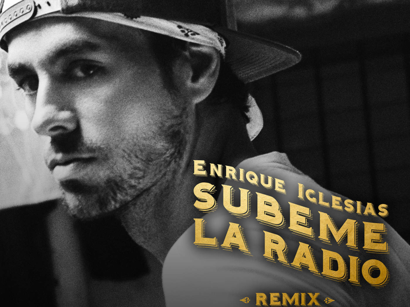 SÚBEME LA RADIO (REMIX) (Single)