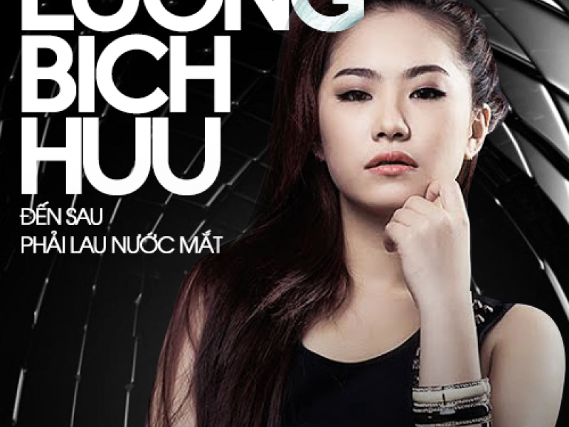 Đến Sau Phải Lau Nước Mắt