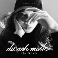 Dù Anh Muốn (Single)