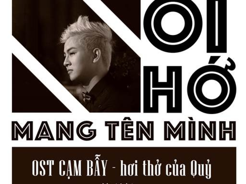 Nỗi Nhớ Mang Tên Mình (OST Cạm Bẫy - Hơi Thở Của Quỷ) (Single)