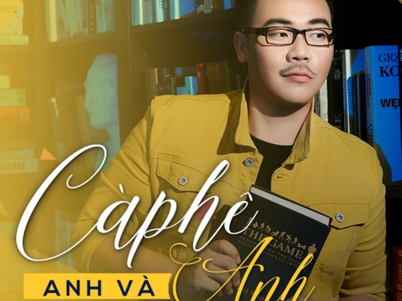 Cà Phê, Anh Và Anh (Single)