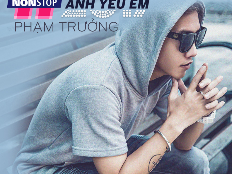 Nonstop Anh Yêu Em (Single)