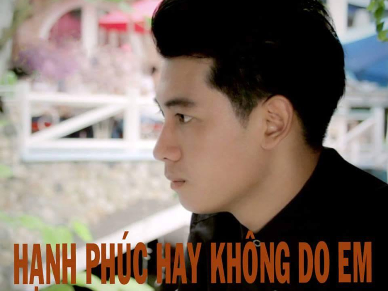 Hạnh Phúc Hay Không Do Em (Single)