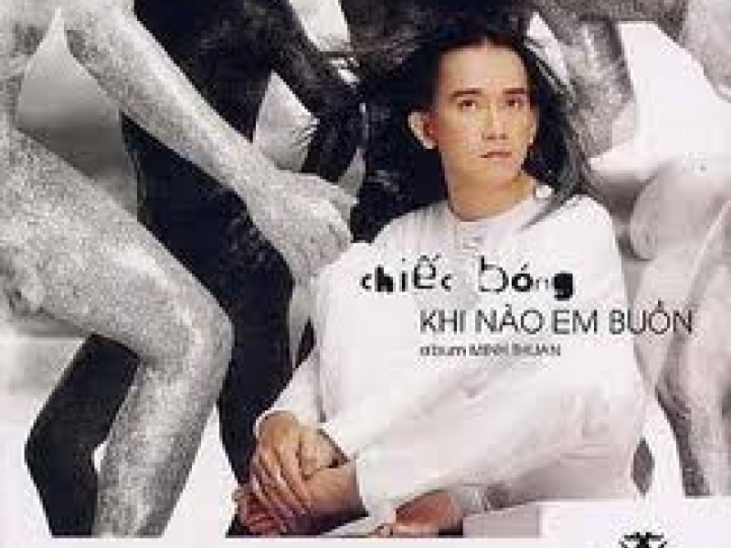 Chiếc Bóng - Khi Nào Em Buồn CD2