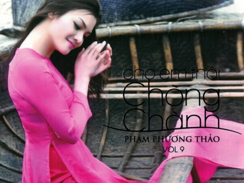 Cho Em Thôi Chòng Chành