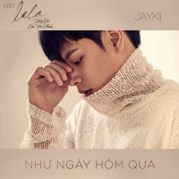 Như Ngày Hôm Qua (OST Lala - Hãy Để Em Yêu Anh) (Single)