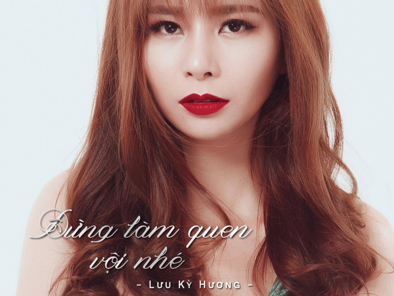 Đừng Làm Quen Vội Nhé