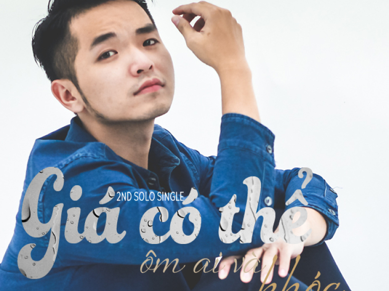 Giá Có Thể Ôm Ai Và Khóc