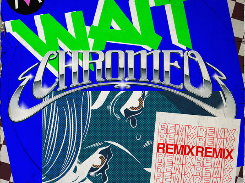 Wait (Chromeo Remix)