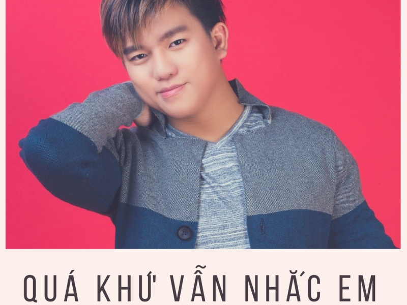 Quá Khứ Vẫn Nhắc Em (Single)
