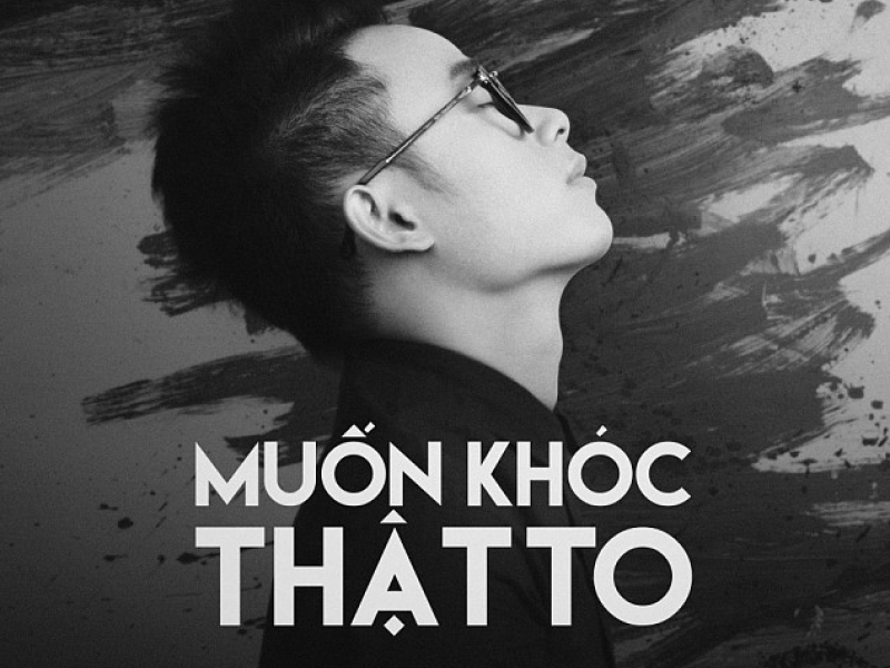 Muốn Khóc Thật To (Single)