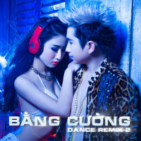 Bằng Cường Dance Remix 2