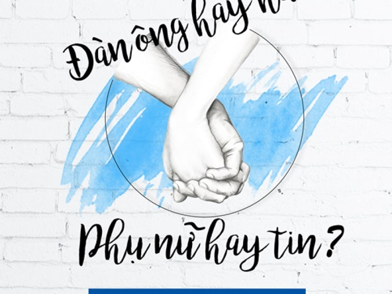 Đàn Ông Hay Hứa Phụ Nữ Hay Tin? (Single)