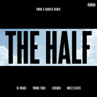 The Half (TWRK x GRAVES Remix) (Single)