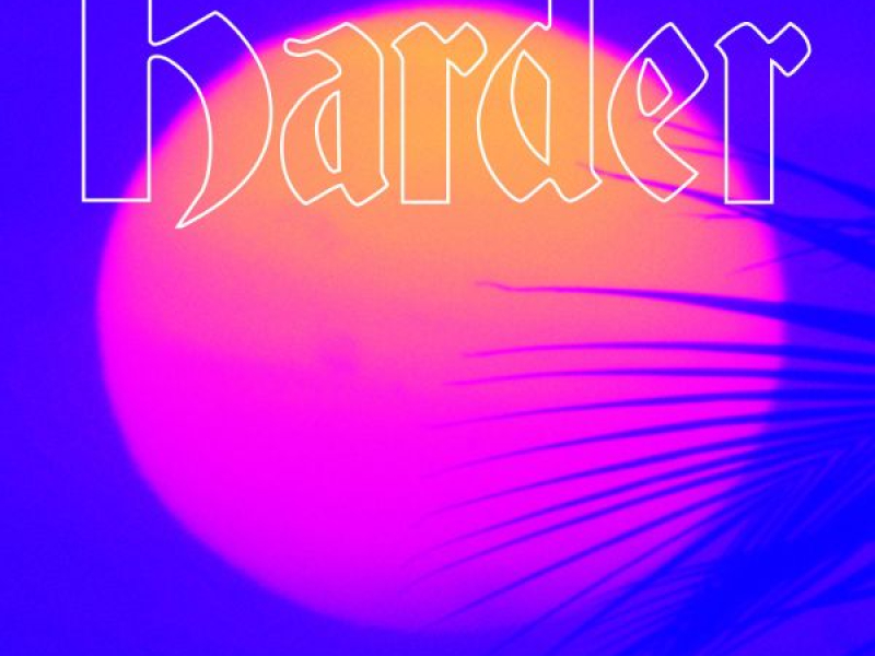 Harder (Single)