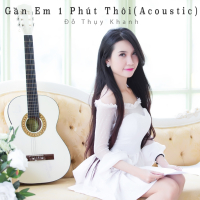 Gần Em Một Phút Thôi