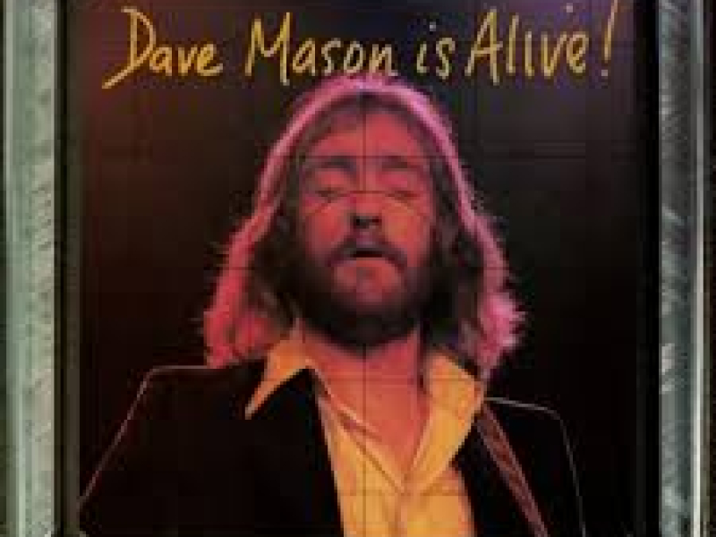 Dave Mason Is Alive