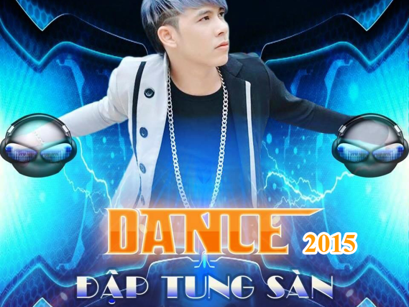 Dance 2015 Đập Tung Sàn