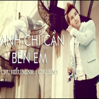 Anh Chỉ Cần Bên Em