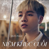 Niệm Khúc Cuối (Tháng Năm Rực Rỡ OST) (Single)