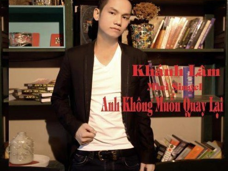 Anh Không Muốn Quay Lại (Single)