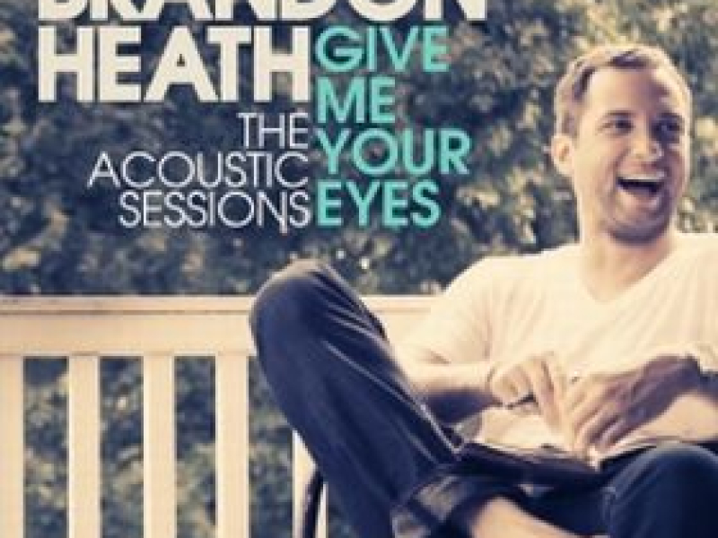 Give Me Your Eyes (The Acoustic Sessions) - EP