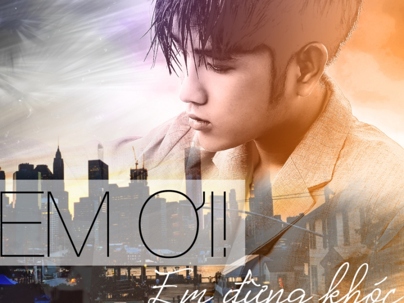 Em Ơi Em Đừng Khóc