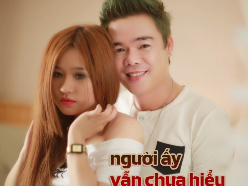 Người Ấy Vẫn Chưa Hiểu