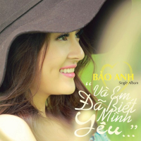 Và Em Đã Biết Mình Yêu (Single)