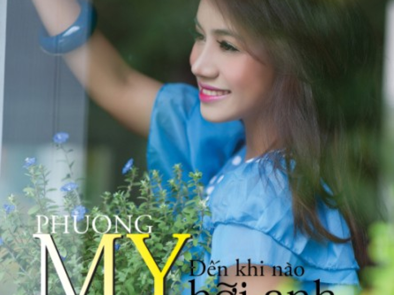 Đến Khi Nào Hỡi Anh