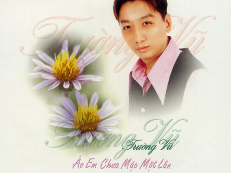 The Best Of Trường Vũ - Áo Em Chưa Mặc Một Lần