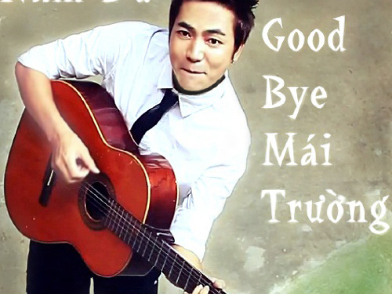 Goodbye Mái Trường