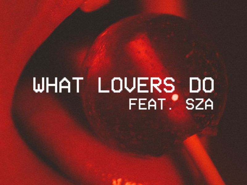 What Lovers Do (Single)