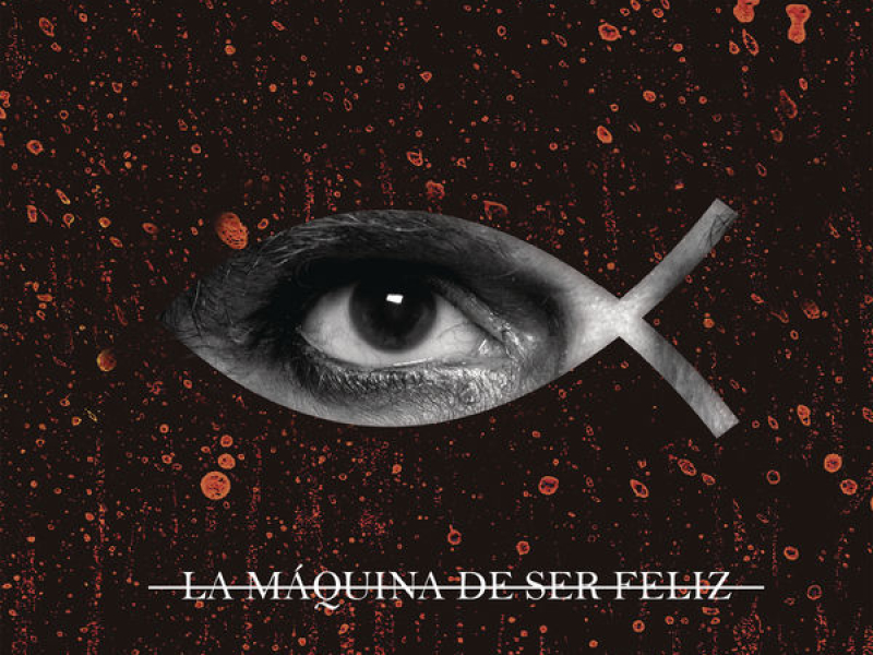 La Máquina De Ser Feliz (Single)