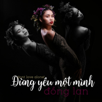 Đừng Yêu Một Mình (Don't Love Alone)