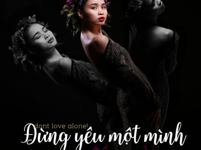 Đừng Yêu Một Mình (Don't Love Alone)