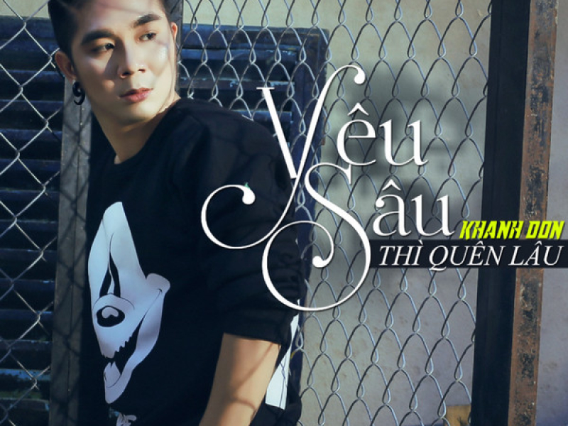 Yêu Sâu Thì Quên Lâu