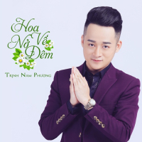 Hoa Nở Về Đêm