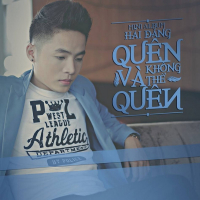 Quên Và Không Thể Quên