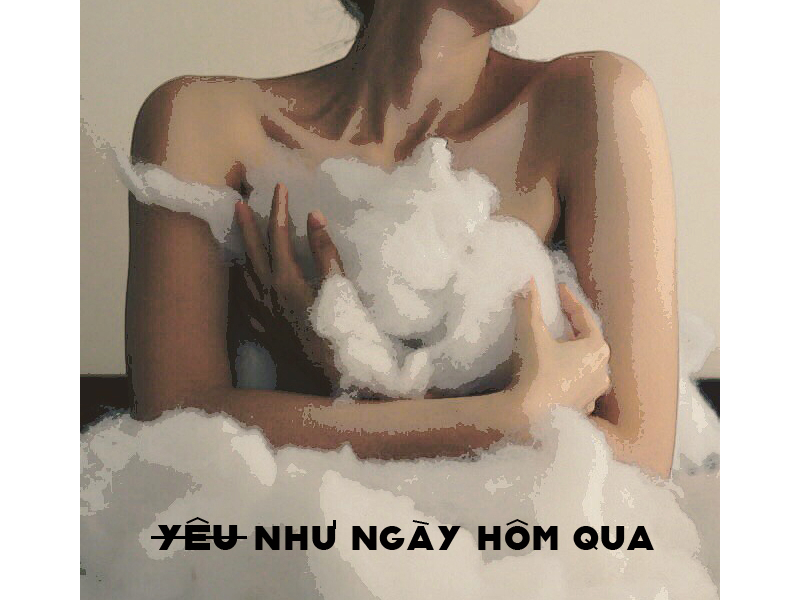 Yêu Như Ngày Hôm Qua (Single)