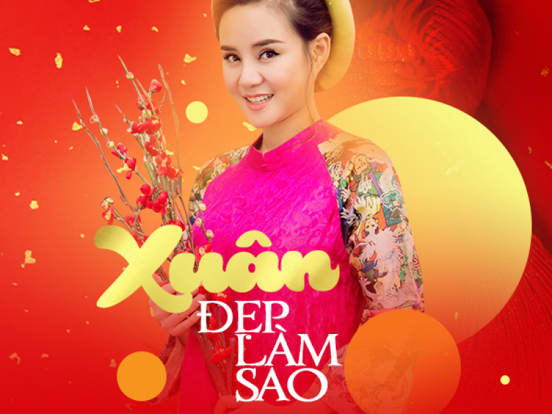 Xuân Đẹp Làm Sao