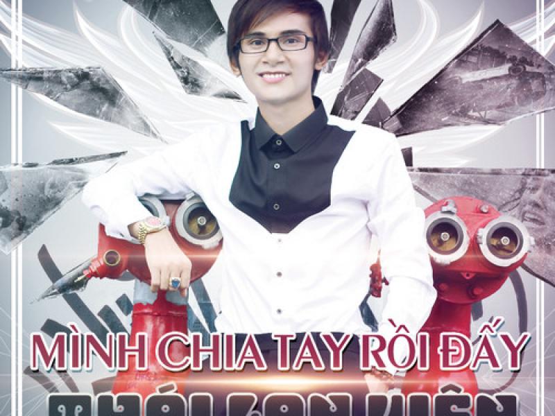 Mình Chia Tay Rồi Đấy