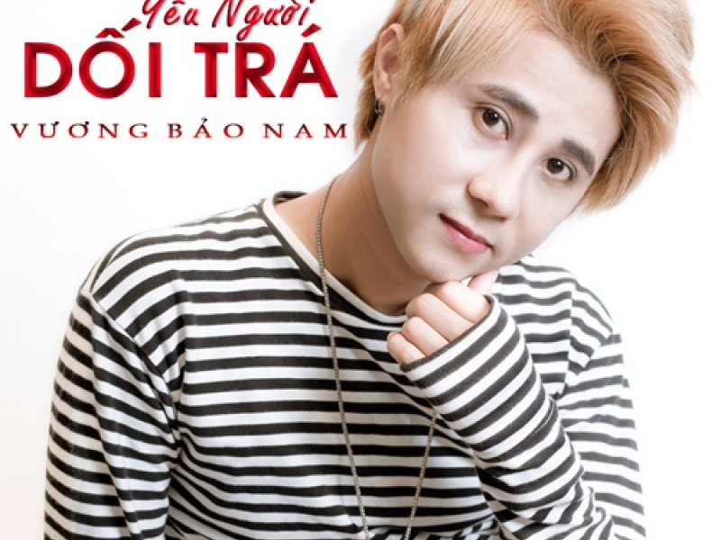 Yêu Người Dối Trá (Single)