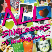 ALL SINGLeeeeS -& New Beginning- CD2