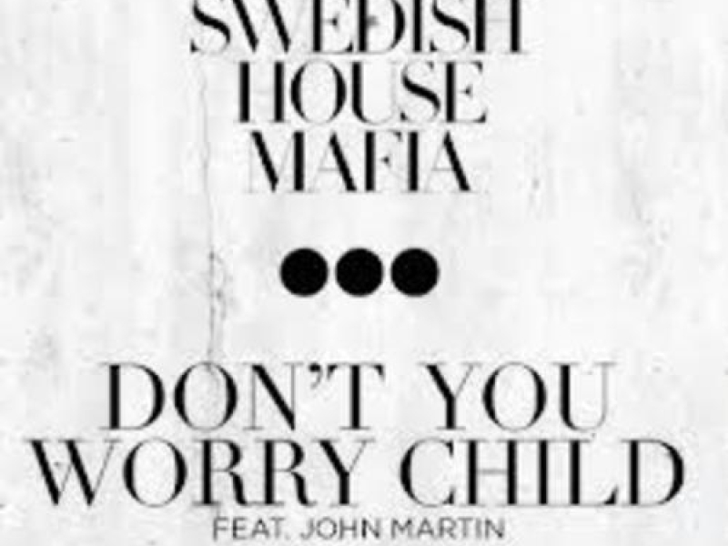 Dont You Worry Child