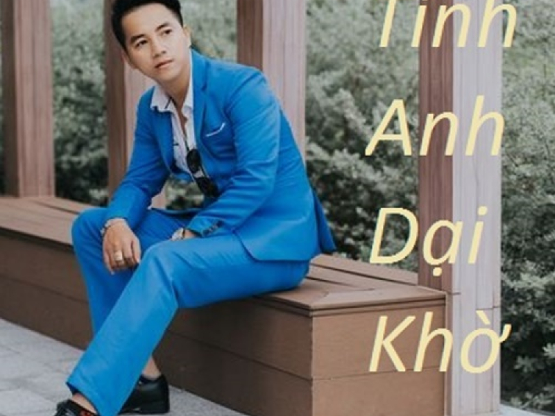 Tình Anh Dại Khờ (Single)