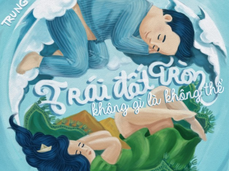 Trái Đất Tròn Không Gì Là Không Thể (Single)