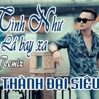 Tình Như Lá Bay Xa (DJ Phơ Nguyễn Mix) (Single)