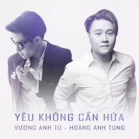 Yêu Không Cần Hứa (Single)