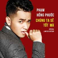 Chúng Ta Sẽ Tốt Mà